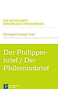 Der Philipperbrief / Der Philemonbrief
