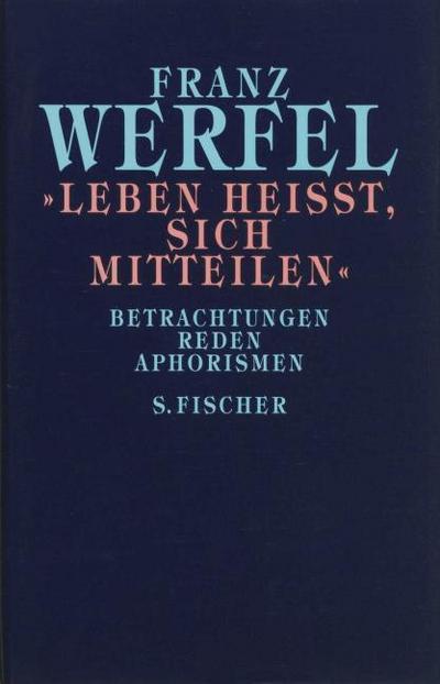 ’Leben heißt, sich mitteilen’