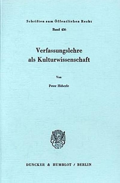 Verfassungslehre als Kulturwissenschaft.