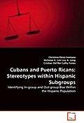 Cubans and Puerto Ricans: Stereotypes within Hispanic Subgroups