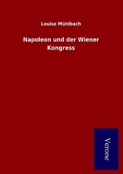 Napoleon und der Wiener Kongress