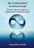 Der Lichtschalter in deinem Kopf