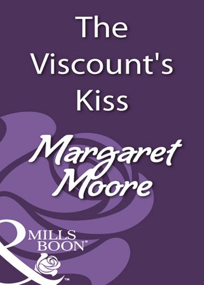 The Viscount’s Kiss (Mills & Boon Historical)