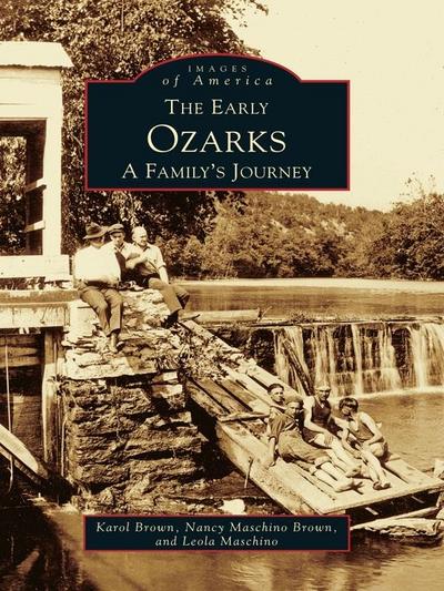 Early Ozarks: A Family’s Journey