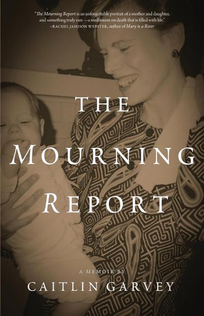 Garvey, C: Mourning Report