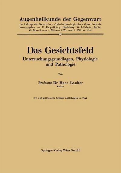 Das Gesichtsfeld Untersuchungsgrundlagen, Physiologie und Pathologie