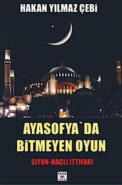 AYASOFYA`DA B¿TMEYEN OYUN