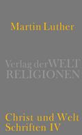 Christ und Welt: Schriften IV