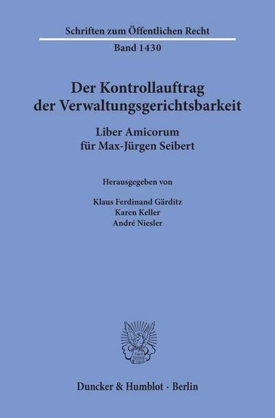 Der Kontrollauftrag der Verwaltungsgerichtsbarkeit.