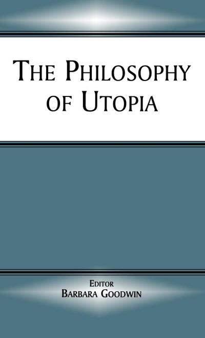 The Philosophy of Utopia
