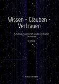 Wissen - Glauben - Vertrauen