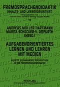 Aufgabenorientiertes Lernen und Lehren mit Medien