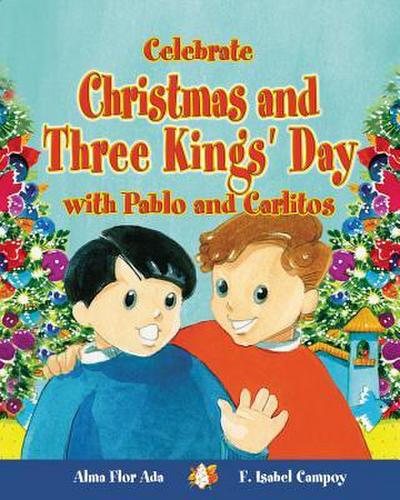 Celebrate Christmas and Three Kings’ Day with Pablo and Carlitos
