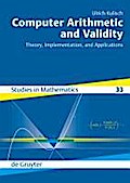 Computer Arithmetic and Validity - Ulrich Kulisch