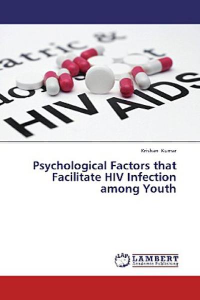 Psychological Factors that Facilitate HIV Infection among Youth