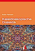 Kaleidoskopische Dialektik