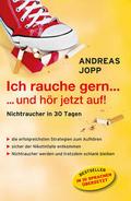 Ich rauche gern... und hör’ jetzt auf