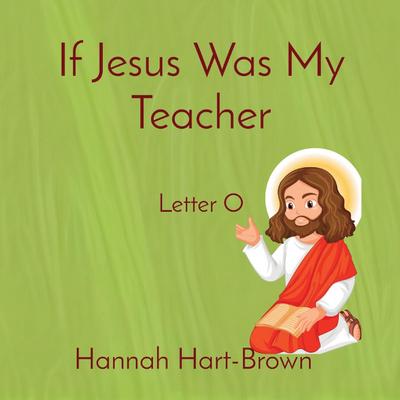 If Jesus Was My Teacher