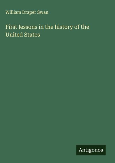 First lessons in the history of the United States