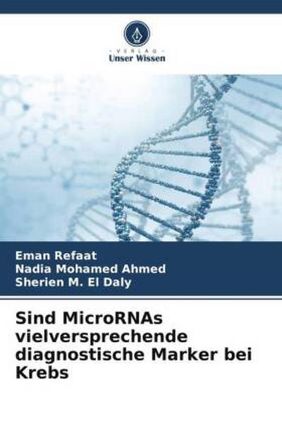 Sind MicroRNAs vielversprechende diagnostische Marker bei Krebs