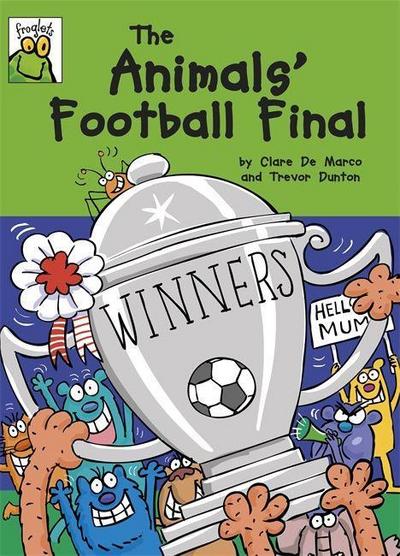 The Animals’ Football Final (Froglets, Band 1)