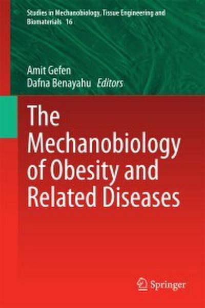The Mechanobiology of Obesity and Related Diseases