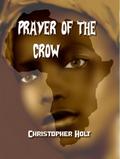 Prayer Of The Crow