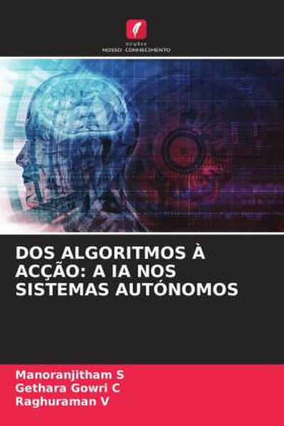 DOS ALGORITMOS À ACÇÃO: A IA NOS SISTEMAS AUTÓNOMOS