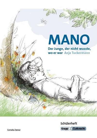 Mano - Der Junge, der nicht wusste, wo er war - Anja Tuckermann - Schülerheft