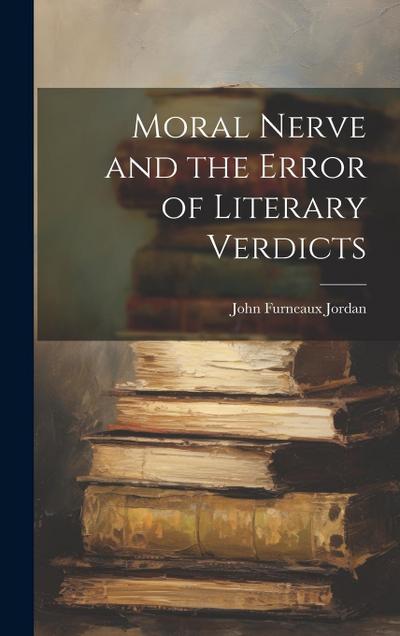 Moral Nerve and the Error of Literary Verdicts
