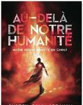 Au-delà de notre humanité