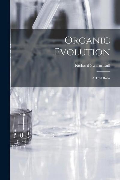 Organic Evolution: A Text Book