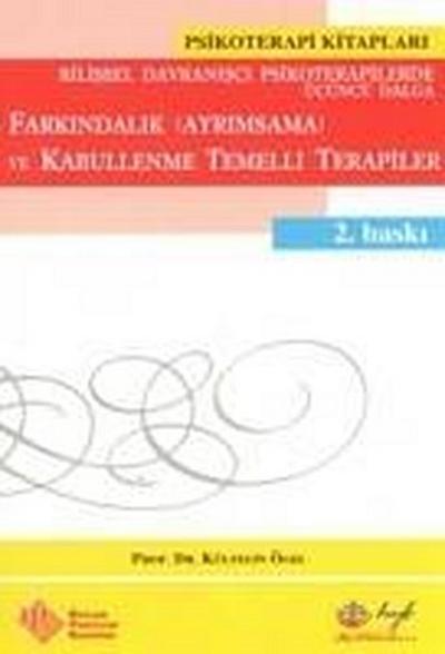 Farkindalik Ayrimsama ve Kabullenme Temelli Terapiler