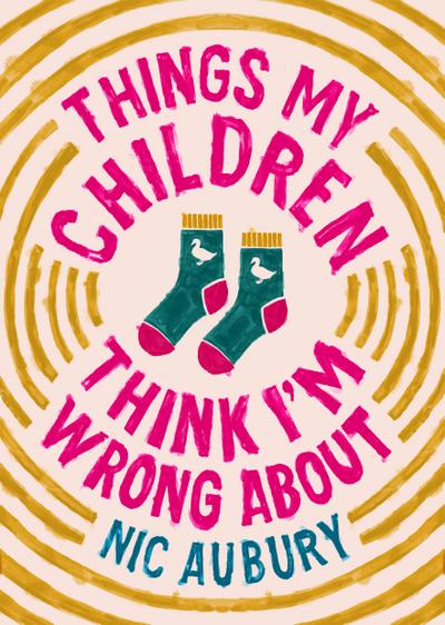 Things My Children Think I’m Wrong About