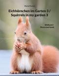 Eichhörnchen im Garten 3 / Squirrels in my garden 3 von Mario Porten | Ebook
