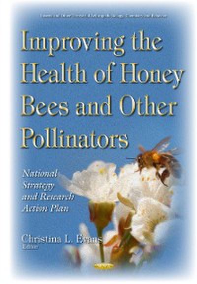 Improving the Health of Honey Bees and Other Pollinators