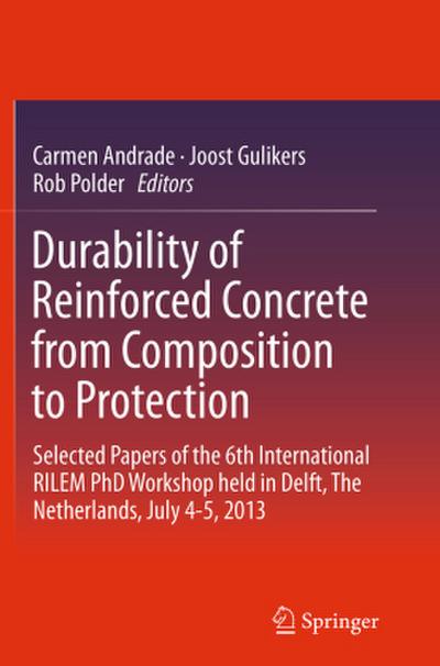 Durability of Reinforced Concrete from Composition to Protection