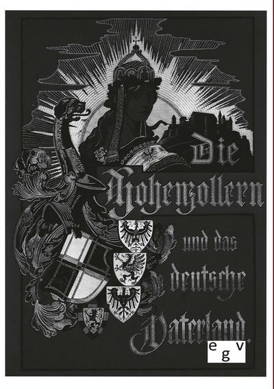Die Hohenzollern und das Deutsche Vaterland