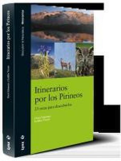 Itinerarios por los Pirineos : 24 rutas para descubrirlo