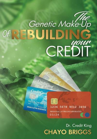The Genetic Make-Up of Rebuilding Your Credit