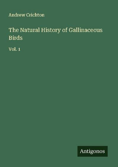 The Natural History of Gallinaceous Birds