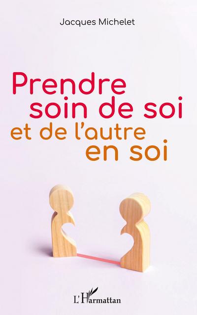 Prendre soin de soi et de l’autre en soi