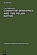 Cognitive Semantics and the Polish Dative - Ewa Dabrowska