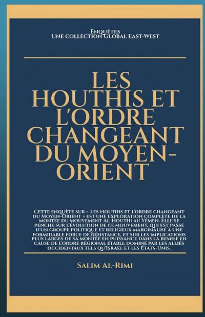 Les Houthis et l’ordre changeant du Moyen-Orient