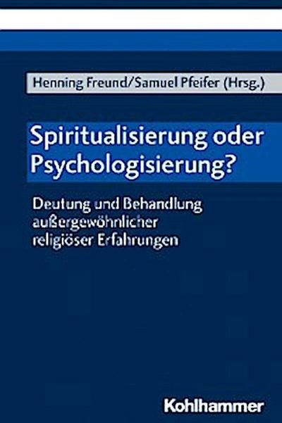 Spiritualisierung oder Psychologisierung?