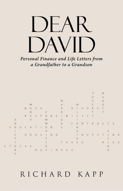 DEAR DAVID: Personal Finance and Life Letters from a Grandfather to a Grandson
