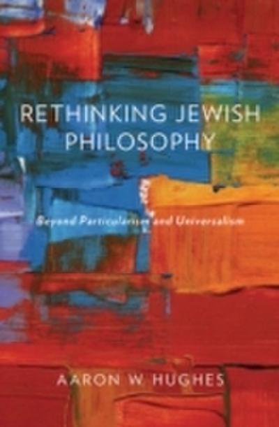 Rethinking Jewish Philosophy
