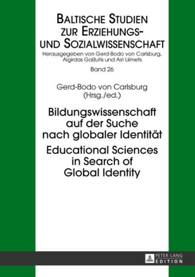 Bildungswissenschaft auf der Suche nach globaler Identität- Educational Sciences in Search of Global Identity