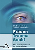 Frauen, Trauma, Sucht