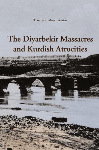 The Diyarbekir Massacres and Kurdish Atrocities